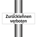 Zurücklehnen verboten