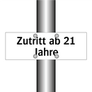 Zutritt ab 21 Jahre