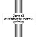 Zutritt für betriebsfremdes Personal verboten