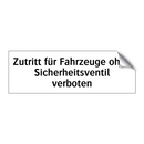 Zutritt für Fahrzeuge ohne Sicherheitsventil verboten