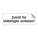 Zutritt für Unbefugte verboten!