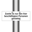 Zutritt ist nur den hier beschäftigten Personen gestattet