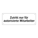 Zutritt nur für autorisierte Mitarbeiter