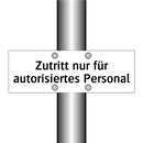 Zutritt nur für autorisiertes Personal