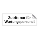 Zutritt nur für Wartungspersonal