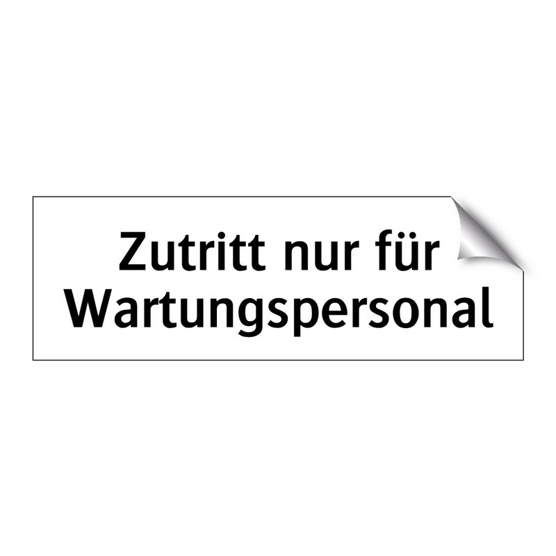 Zutritt nur für Wartungspersonal