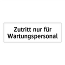 Zutritt nur für Wartungspersonal