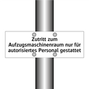 Zutritt zum Aufzugsmaschinenraum nur für autorisiertes Personal gestattet