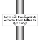 Zutritt zum Firmengelände verboten. Eltern haften für ihre Kinder