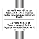 <18 Jahre: Kein Verkauf von Tabak/Alkohol. /.../ - <18 Years: No Sale of Tobacco/Alcohol. /.../