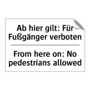 Ab hier gilt: Für Fußgänger verboten/.../ - From here on: No pedestrians allowed/.../