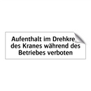 Aufenthalt im Drehkreis des Kranes während des Betriebes verboten