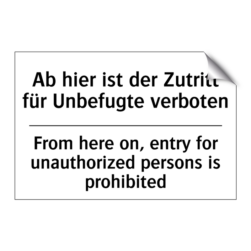 Ab hier ist der Zutritt für Unbefugte /.../ - From here on, entry for unauthorized /.../