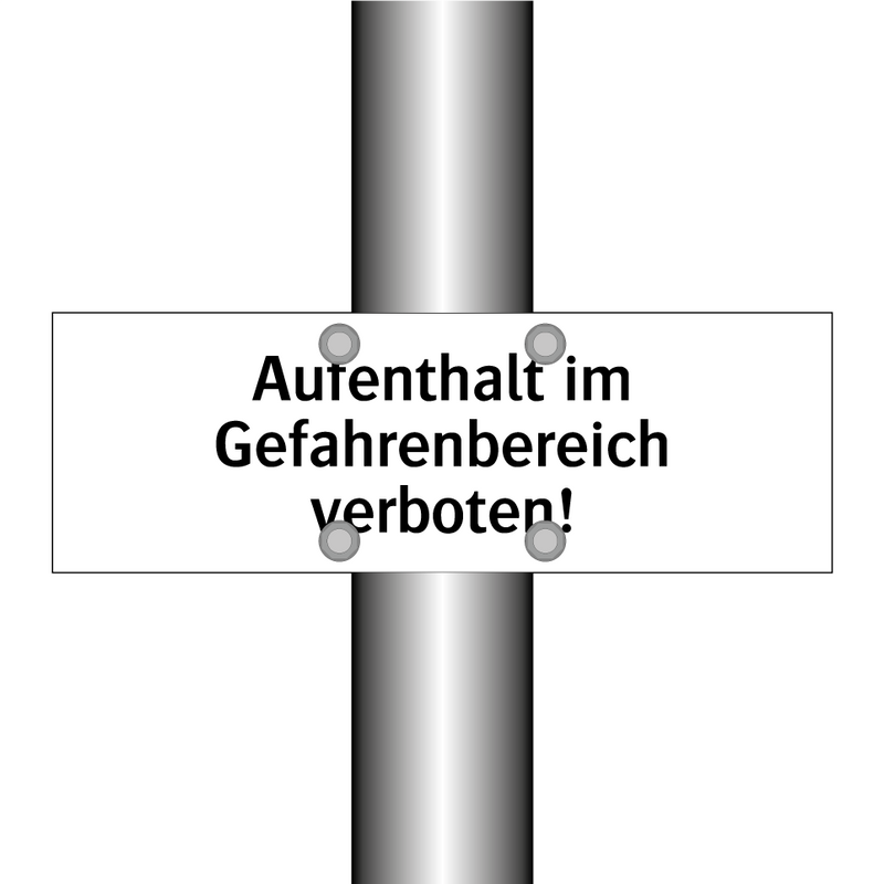Aufenthalt im Gefahrenbereich verboten!
