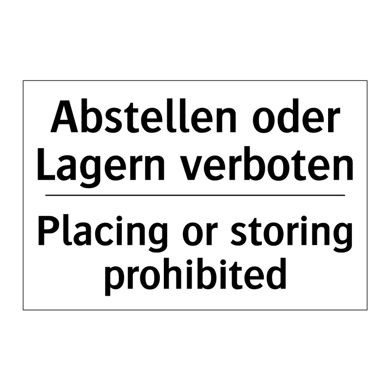 Abstellen oder Lagern verboten - Placing or storing prohibited
