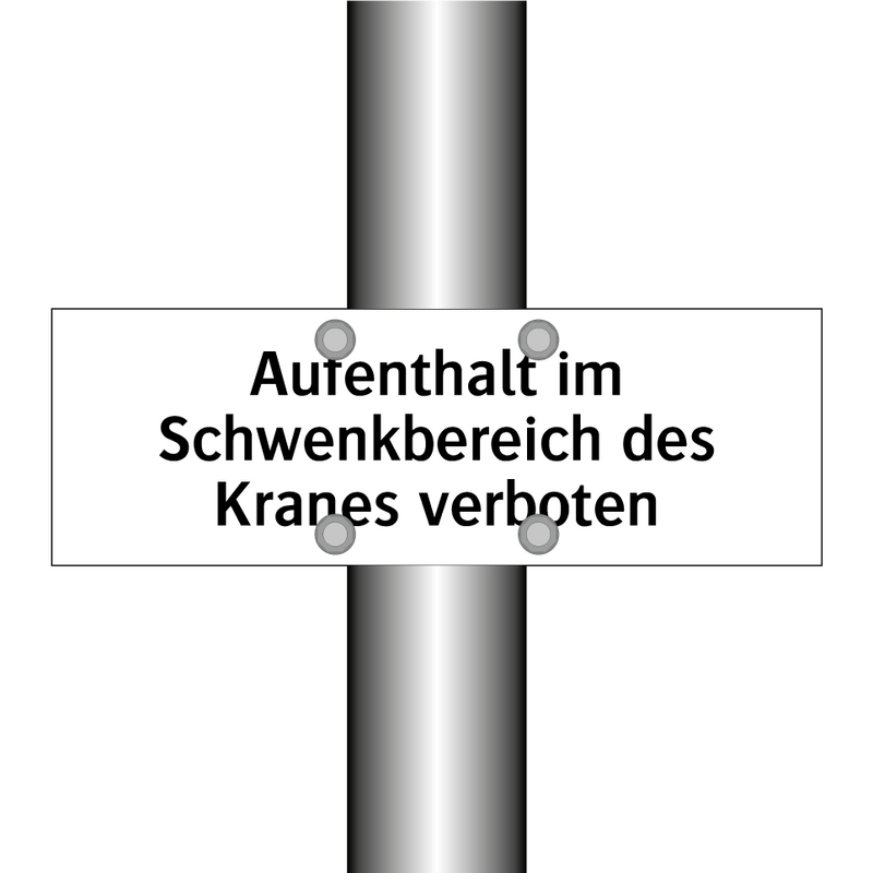 Aufenthalt im Schwenkbereich des Kranes verboten