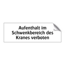 Aufenthalt im Schwenkbereich des Kranes verboten
