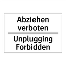 Abziehen verboten - Unplugging Forbidden