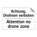 Achtung, Drohnen verboten - Attention no drone zone