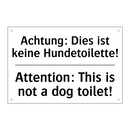 Achtung: Dies ist keine Hundetoilette!/.../ - Attention: This is not a dog toilet!/.../