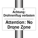 Achtung: Drohnenflug verboten - Attention: No Drone Zone