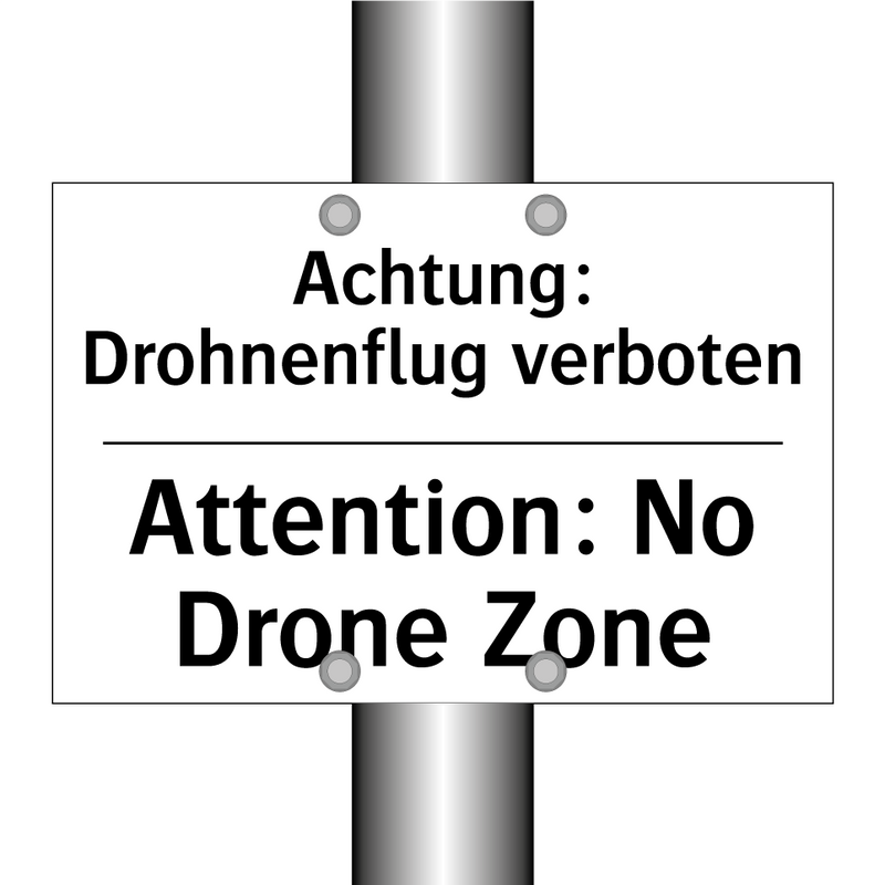Achtung: Drohnenflug verboten - Attention: No Drone Zone