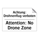 Achtung: Drohnenflug verboten - Attention: No Drone Zone