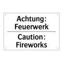 Achtung: Feuerwerk - Caution: Fireworks