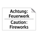 Achtung: Feuerwerk - Caution: Fireworks