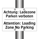 Achtung: Ladezone Parken verboten/.../ - Attention: Loading Zone No Parking/.../
