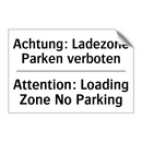 Achtung: Ladezone Parken verboten/.../ - Attention: Loading Zone No Parking/.../