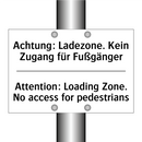 Achtung: Ladezone. Kein Zugang /.../ - Attention: Loading Zone. No access /.../