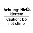 Achtung: Nicht klettern - Caution: Do not climb