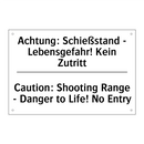 Achtung: Schießstand - Lebensgefahr! /.../ - Caution: Shooting Range - Danger /.../