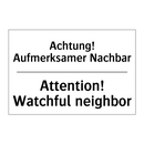 Achtung! Aufmerksamer Nachbar - Attention! Watchful neighbor