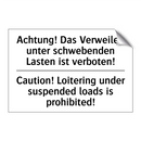 Achtung! Das Verweilen unter schwebenden /.../ - Caution! Loitering under suspended /.../