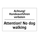 Achtung! Hundeausführen verboten/.../ - Attention! No dog walking