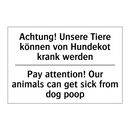 Achtung! Unsere Tiere können von /.../ - Pay attention! Our animals can /.../
