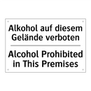 Alkohol auf diesem Gelände verboten/.../ - Alcohol Prohibited in This Premises/.../