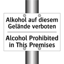 Alkohol auf diesem Gelände verboten/.../ - Alcohol Prohibited in This Premises/.../