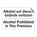Alkohol auf diesem Gelände verboten/.../ - Alcohol Prohibited in This Premises/.../