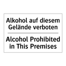 Alkohol auf diesem Gelände verboten/.../ - Alcohol Prohibited in This Premises/.../