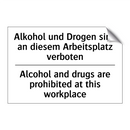 Alkohol und Drogen sind an diesem /.../ - Alcohol and drugs are prohibited /.../