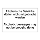 Alkoholische Getränke dürfen nicht /.../ - Alcoholic beverages may not be /.../