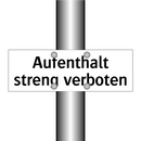 Aufenthalt streng verboten