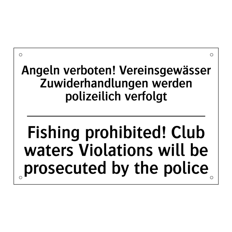 Angeln verboten! Vereinsgewässer /.../ - Fishing prohibited! Club waters /.../