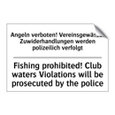 Angeln verboten! Vereinsgewässer /.../ - Fishing prohibited! Club waters /.../