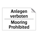 Anlegen verboten - Mooring Prohibited
