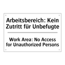 Arbeitsbereich: Kein Zutritt für /.../ - Work Area: No Access for Unauthorized /.../