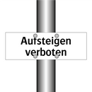 Aufsteigen verboten